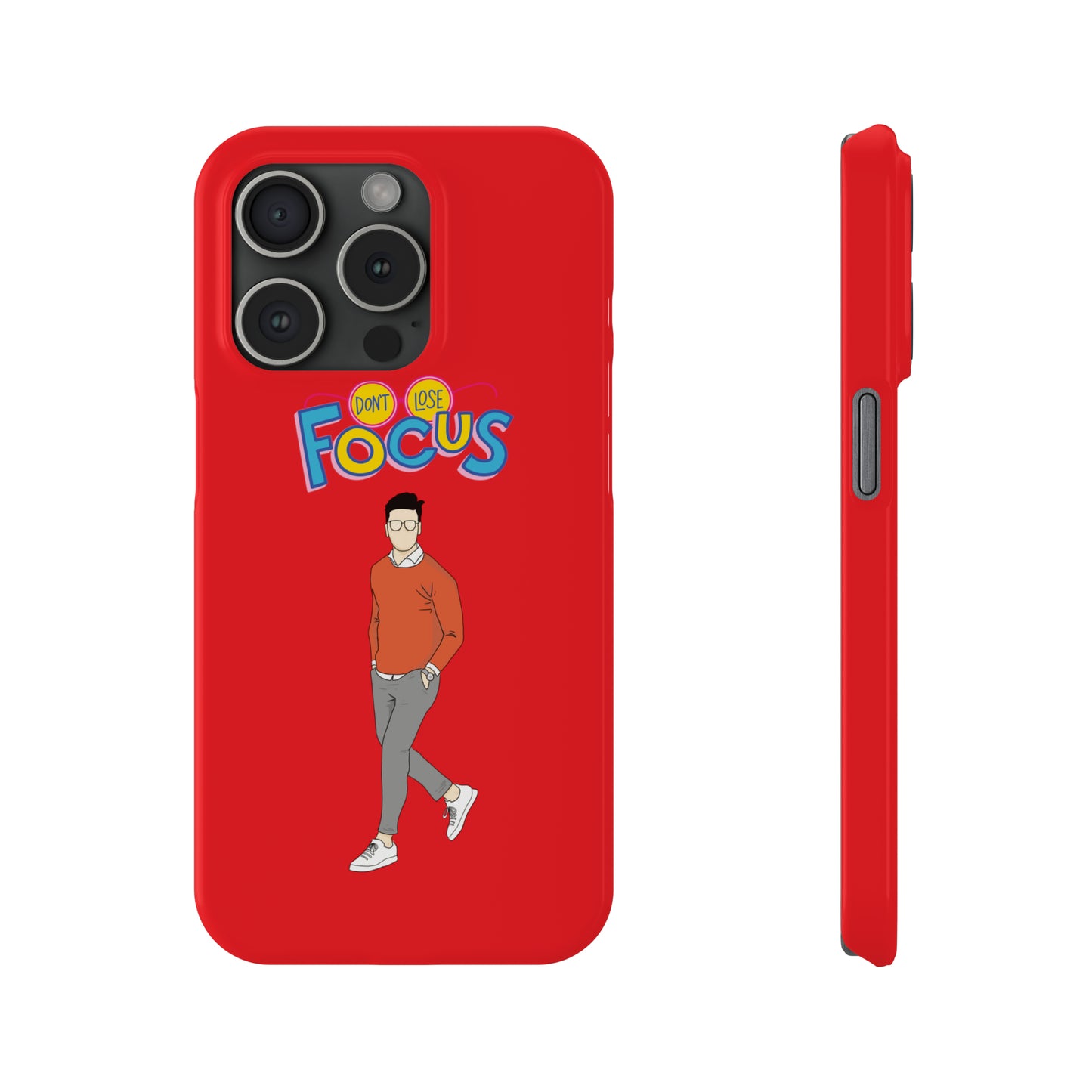 Don't Loose Focus - Slim Phone Cases