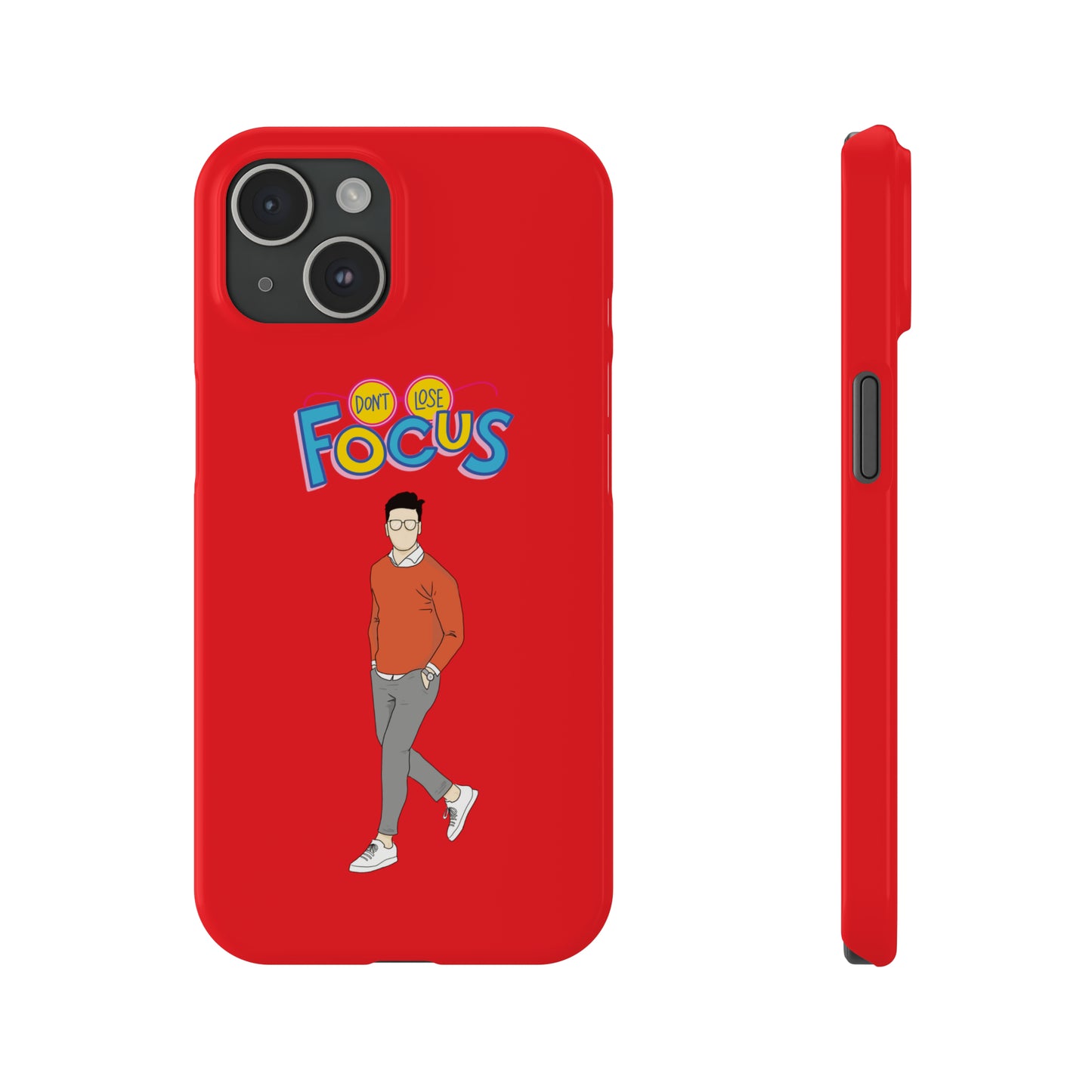 Don't Loose Focus - Slim Phone Cases