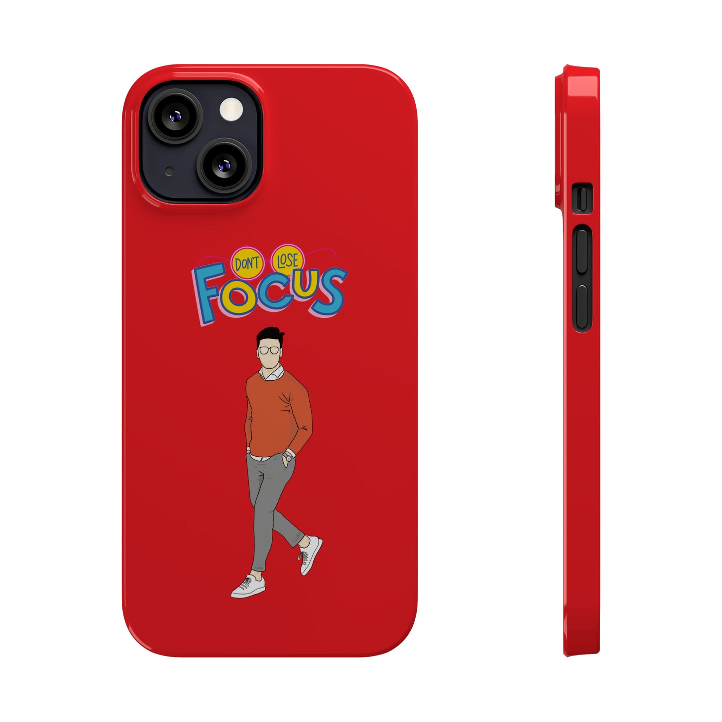 Don't Loose Focus - Slim Phone Cases
