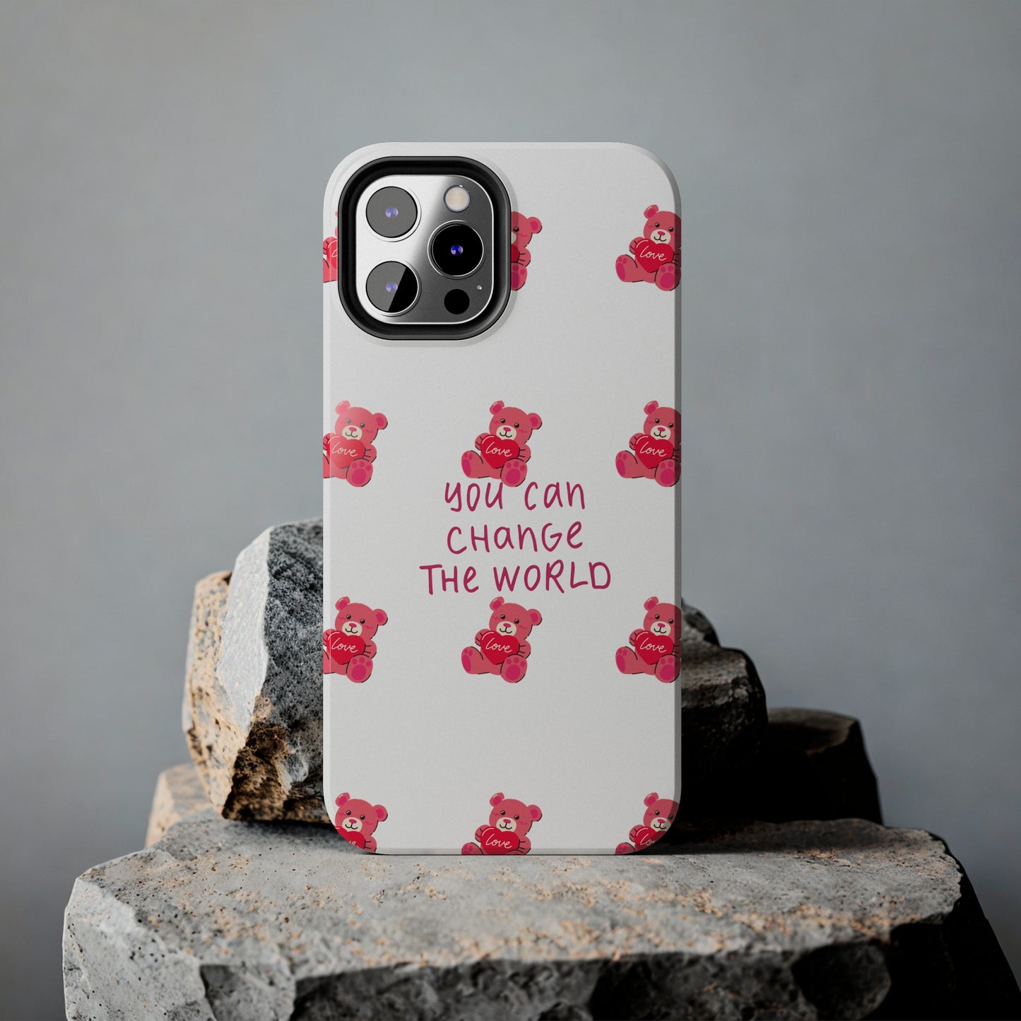 You can change the world - Tough Phone Cases