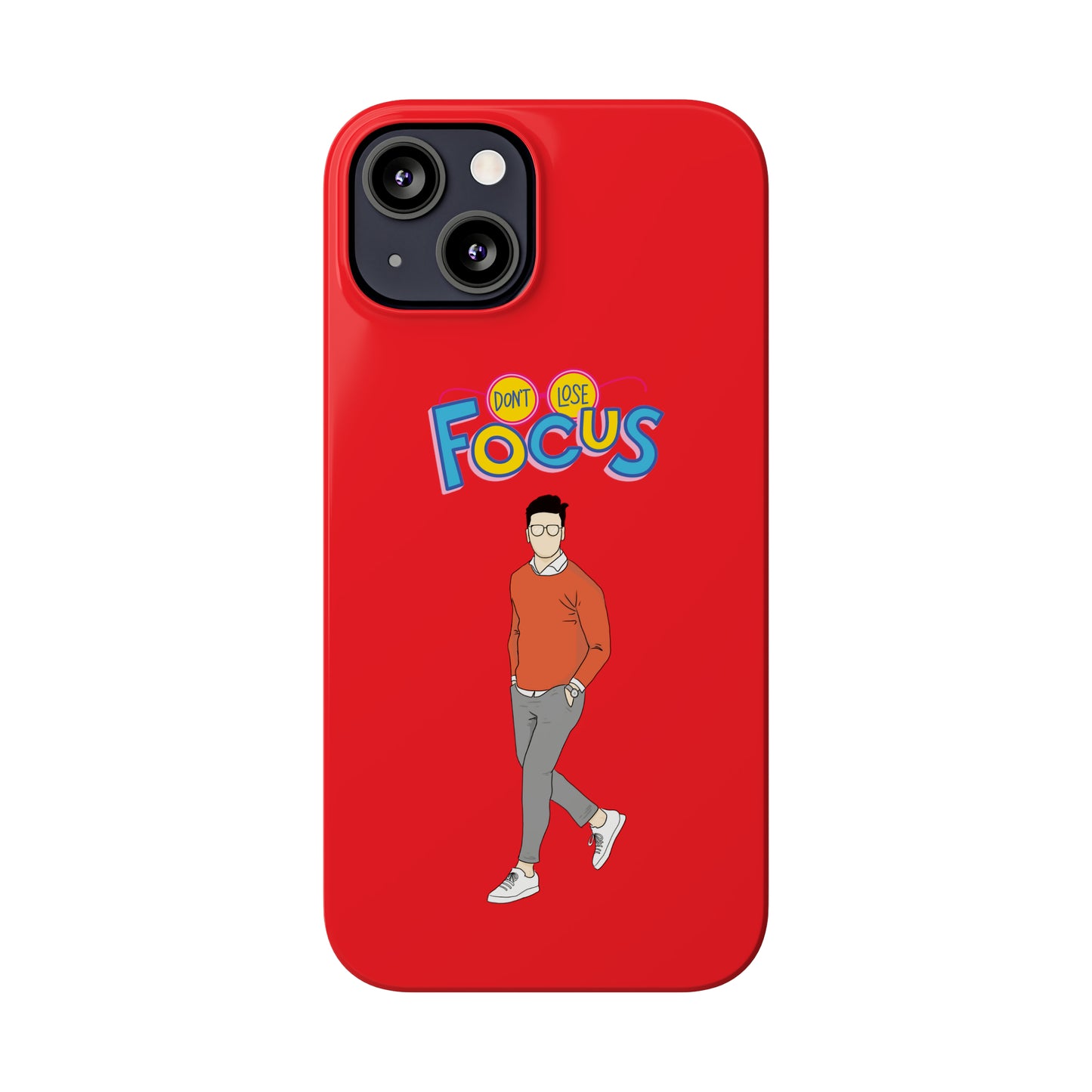 Don't Loose Focus - Slim Phone Cases