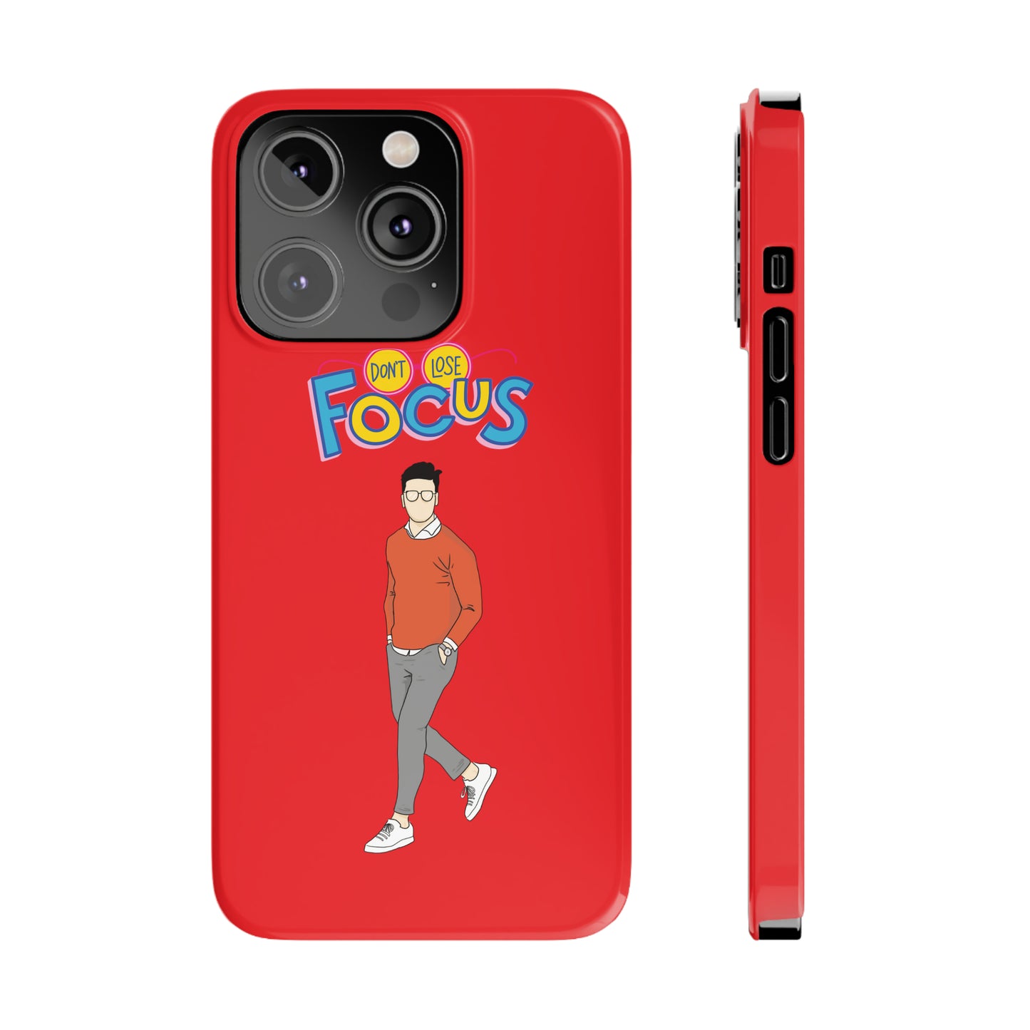 Don't Loose Focus - Slim Phone Cases