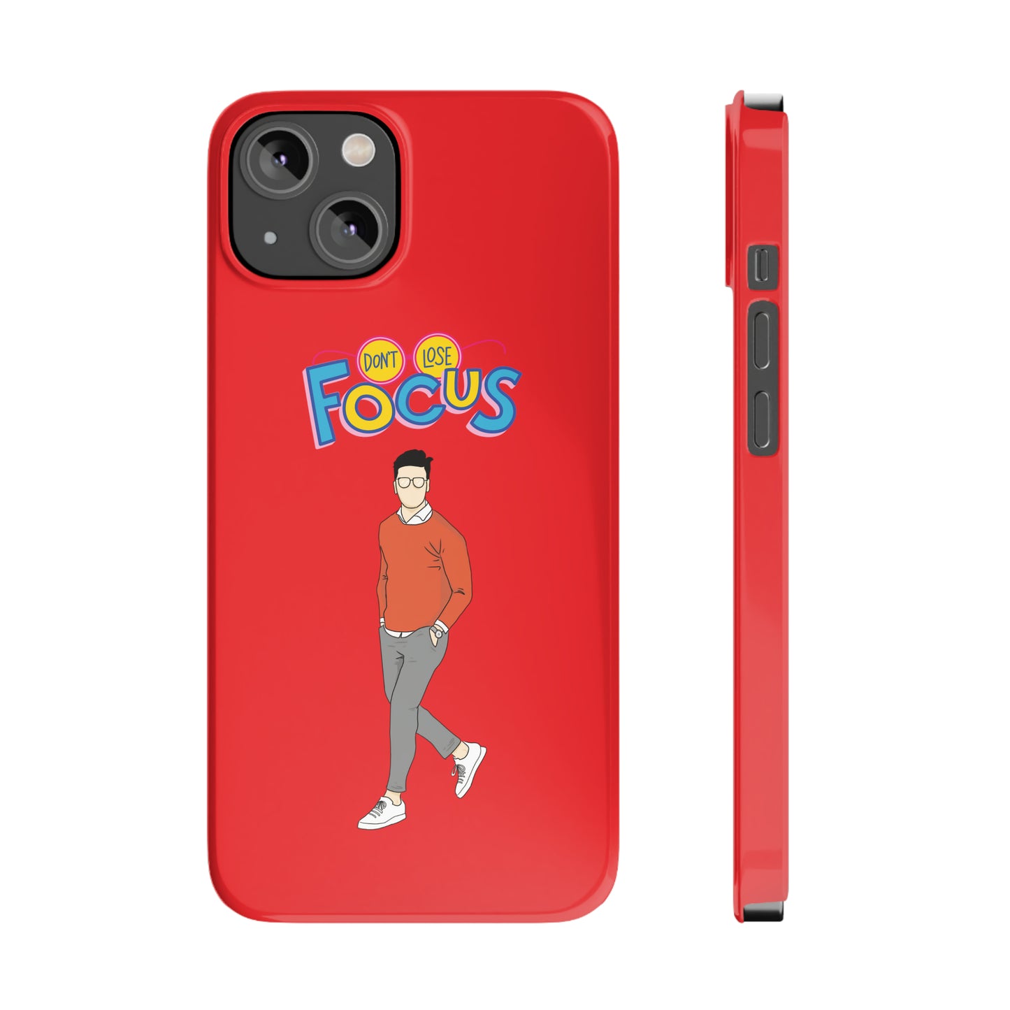 Don't Loose Focus - Slim Phone Cases