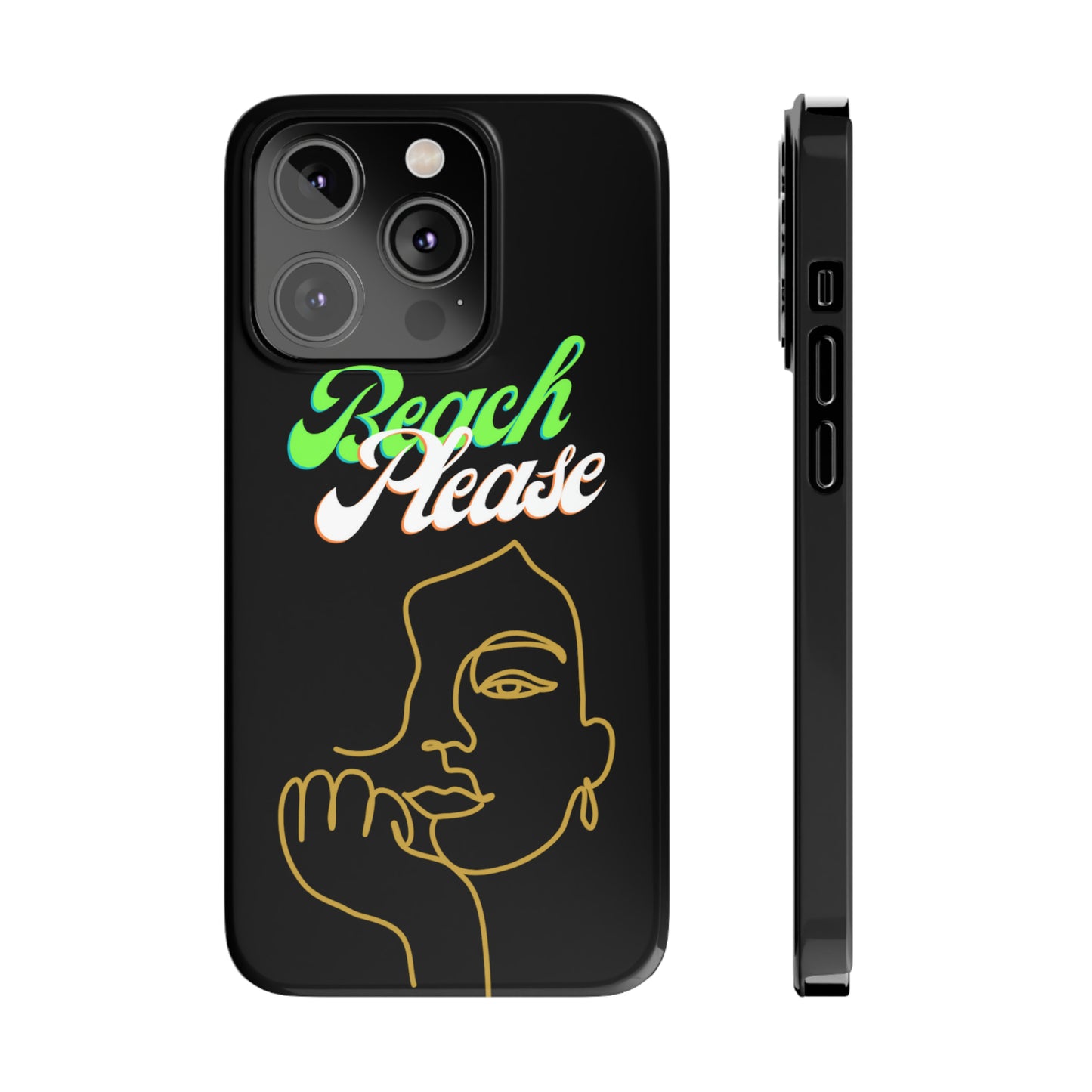 Beach Please - Slim Phone Cases