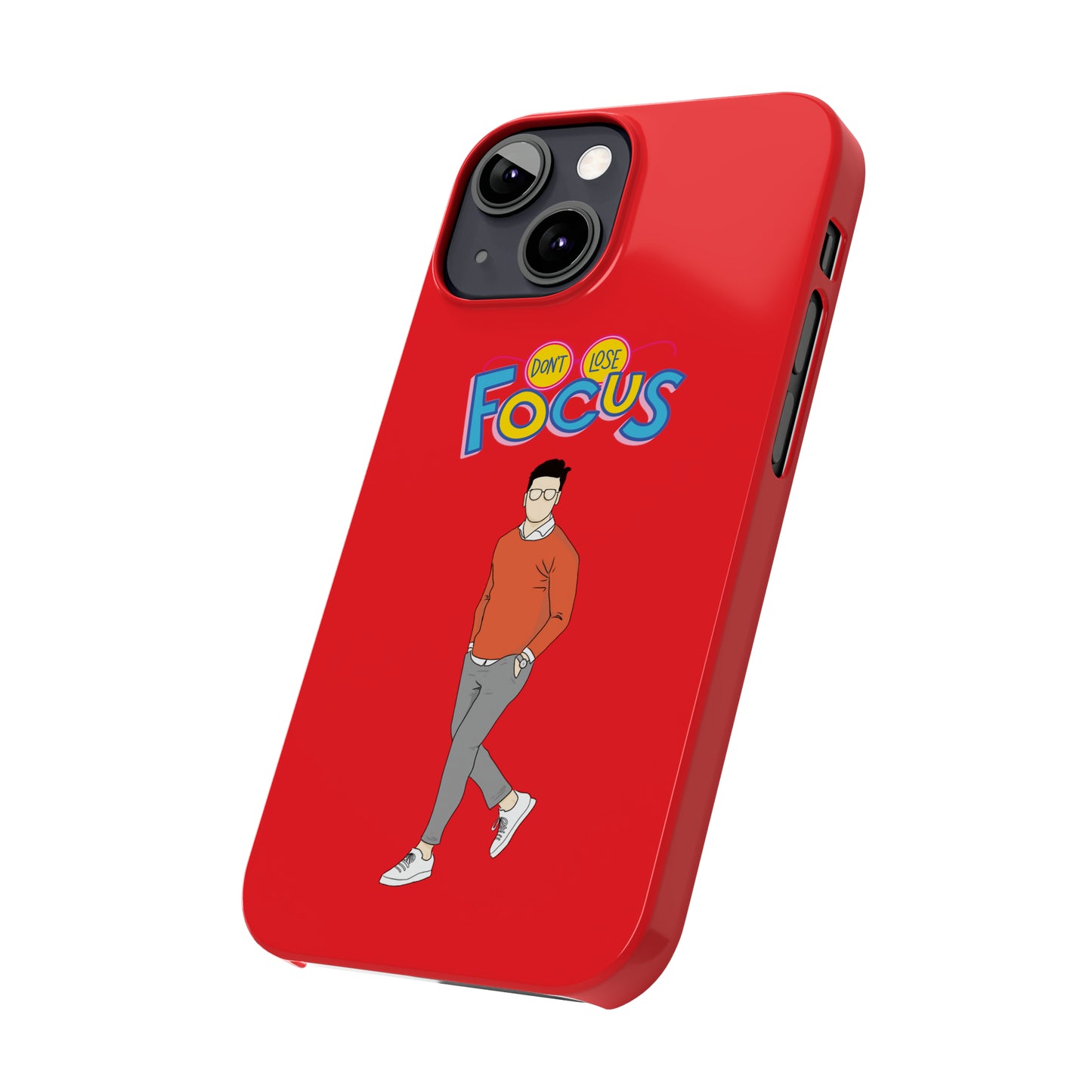 Don't Loose Focus - Slim Phone Cases