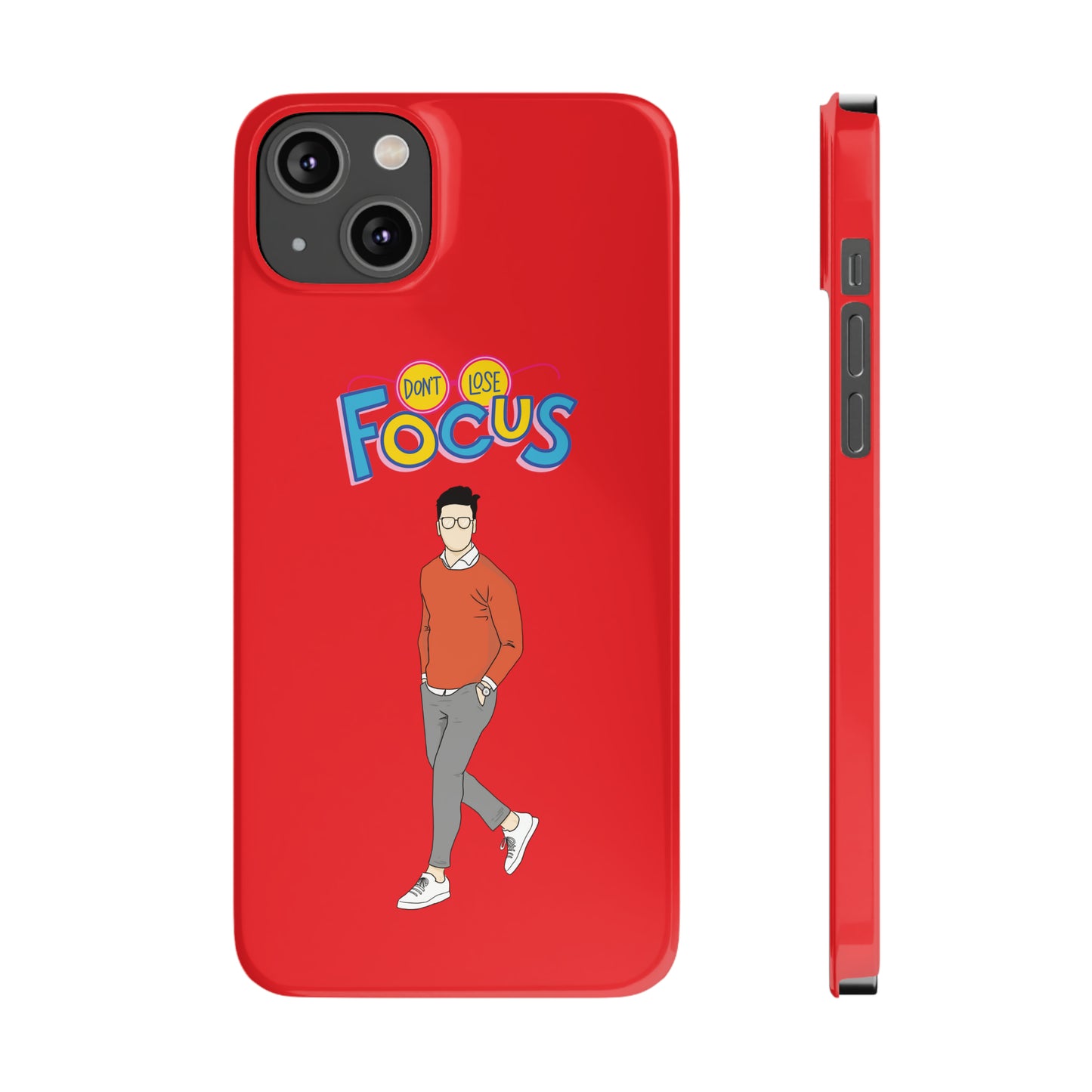 Don't Loose Focus - Slim Phone Cases