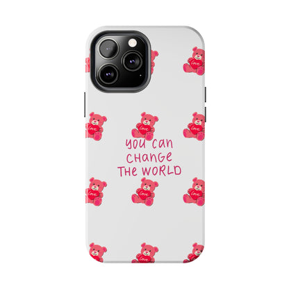 You can change the world - Tough Phone Cases