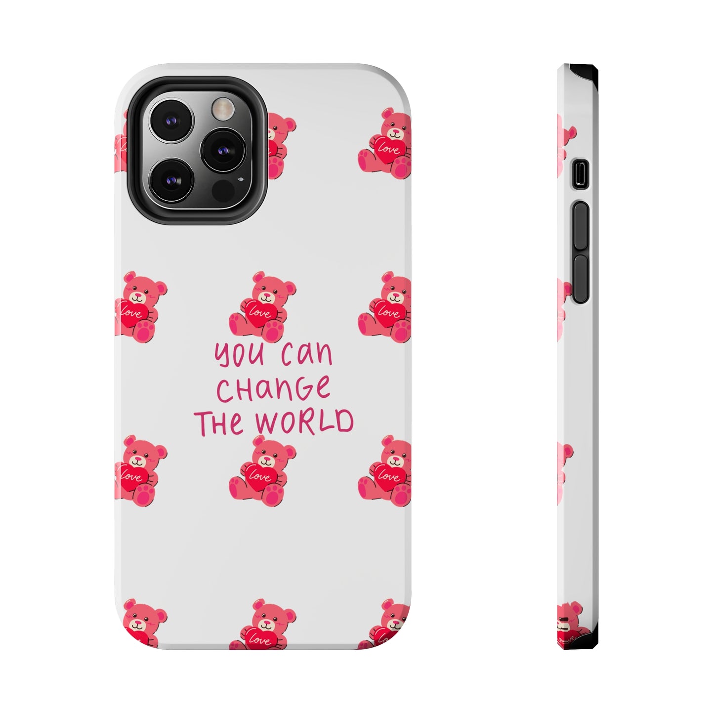 You can change the world - Tough Phone Cases