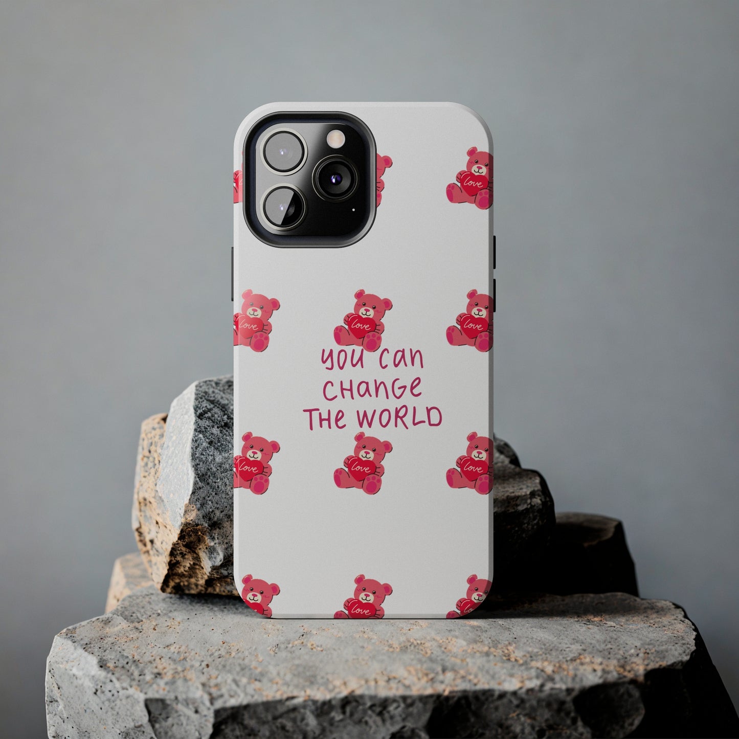 You can change the world - Tough Phone Cases