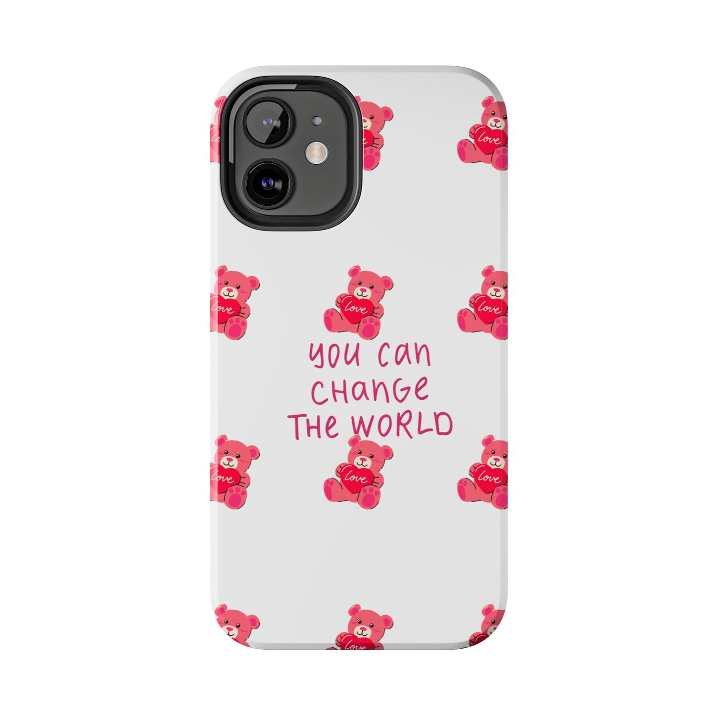 You can change the world - Tough Phone Cases