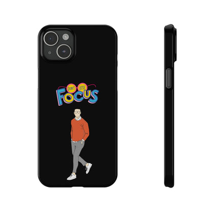 Don't Loose Focus - Slim Phone Cases