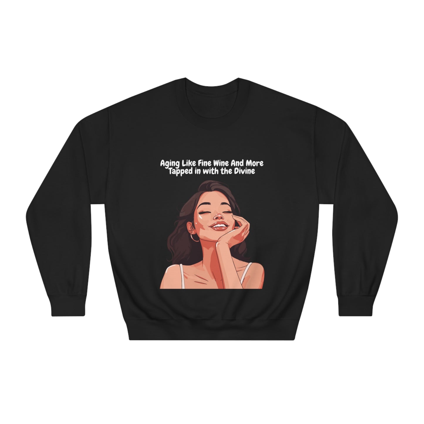 Aging Like Fine Wine And More Tapped in with the Divine - Women's DryBlend® Crewneck Sweatshirt