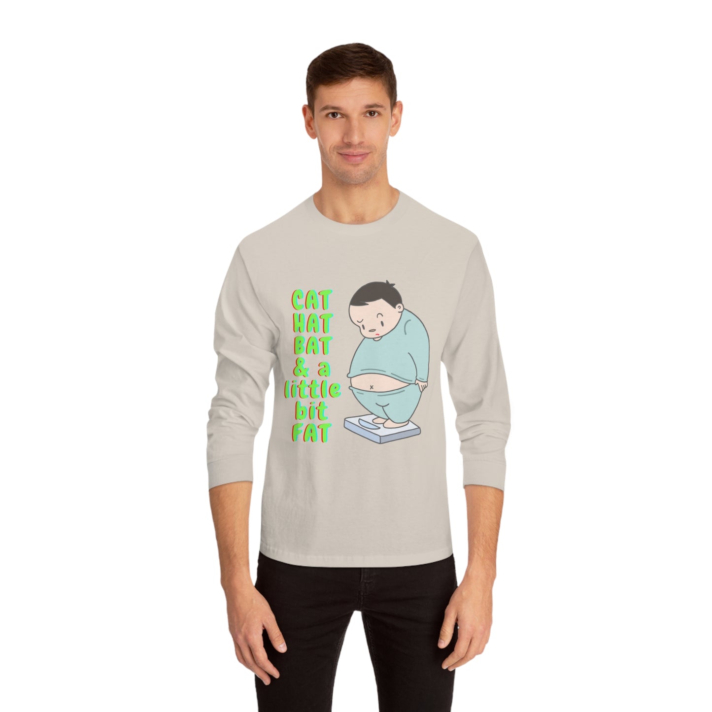 Cat, Hat, Bat & a little bit Fat - Unisex Classic Long Sleeve T-Shirt