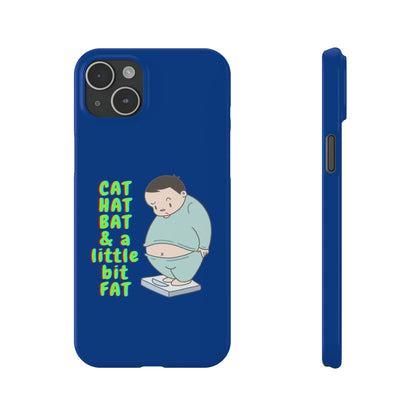 Cat Hat Bat & a little bit Fat - Slim Phone Cases