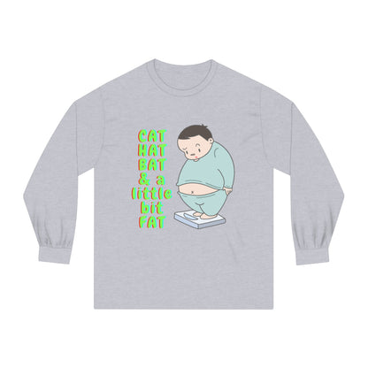 Cat, Hat, Bat & a little bit Fat - Unisex Classic Long Sleeve T-Shirt