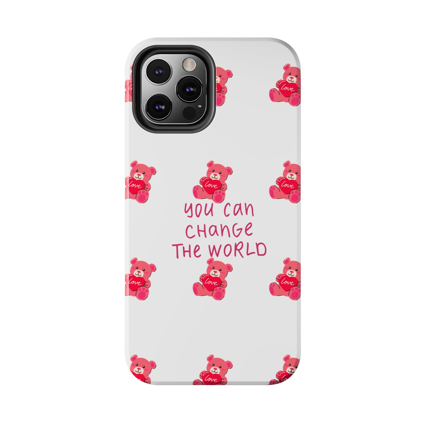 You can change the world - Tough Phone Cases