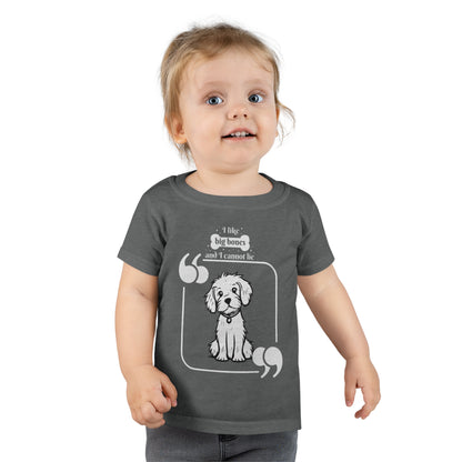 Sober Symphony Toddler T-shirt - "I like Big Bones and I cannot Lie"