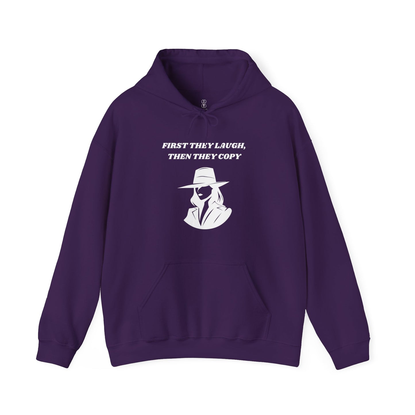 First They Laugh, Than They Copy - Women's Heavy Blend™ Hooded Sweatshirt - Sober Symphony®