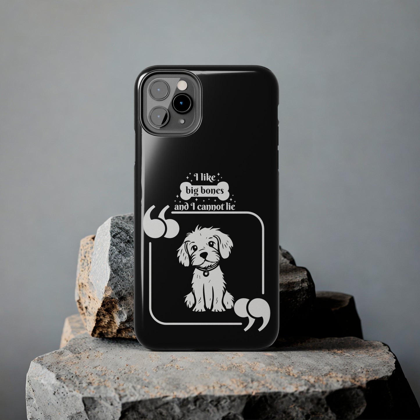 I like Big Bones - Tough Phone Cases