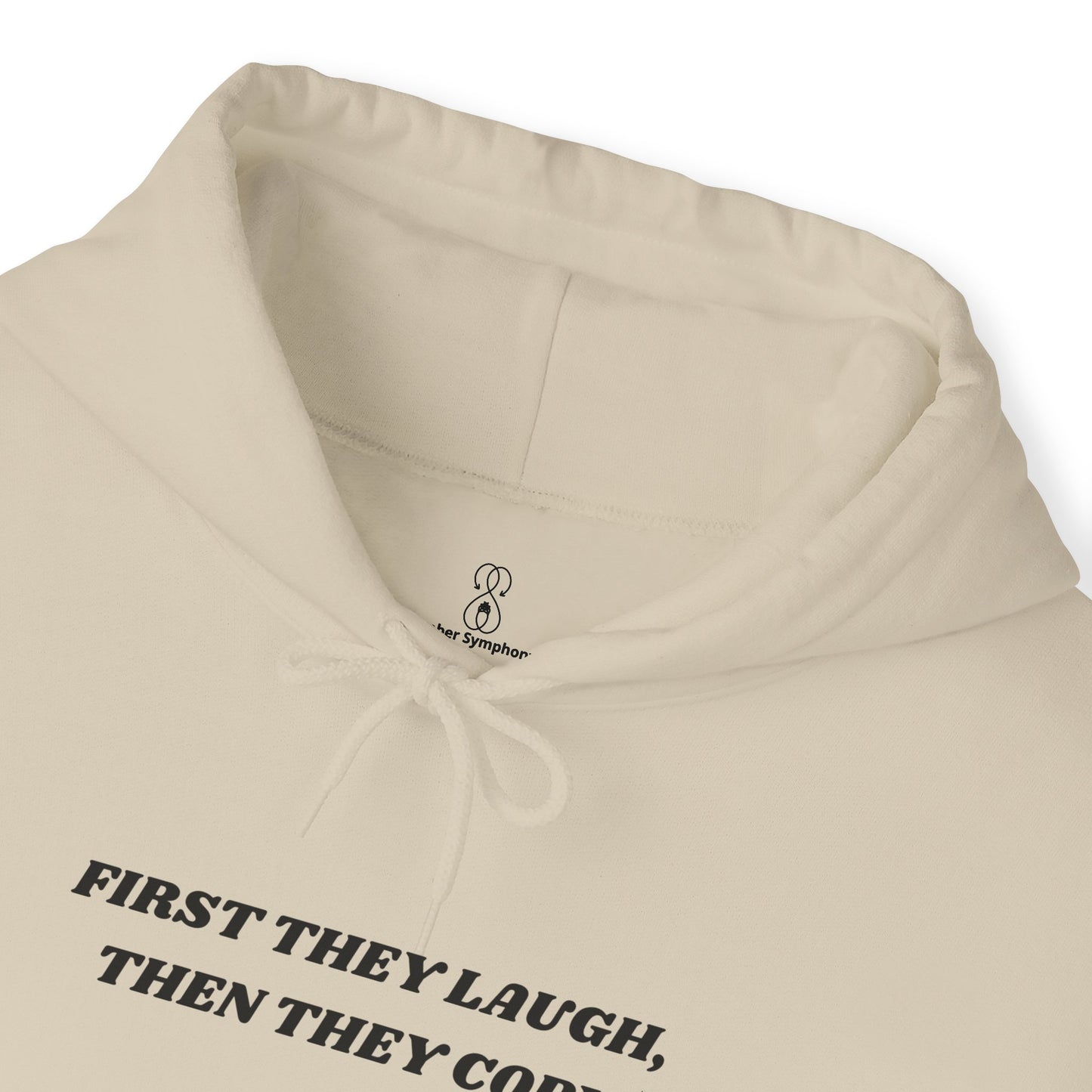 First They Laugh, Than They Copy - Women's Heavy Blend™ Hooded Sweatshirt - Sober Symphony®