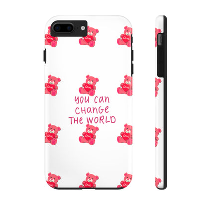 You can change the world - Tough Phone Cases