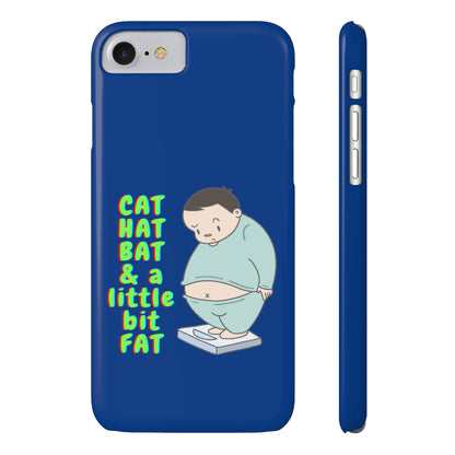 Cat Hat Bat & a little bit Fat - Slim Phone Cases
