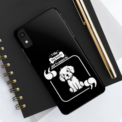 I like Big Bones - Tough Phone Cases