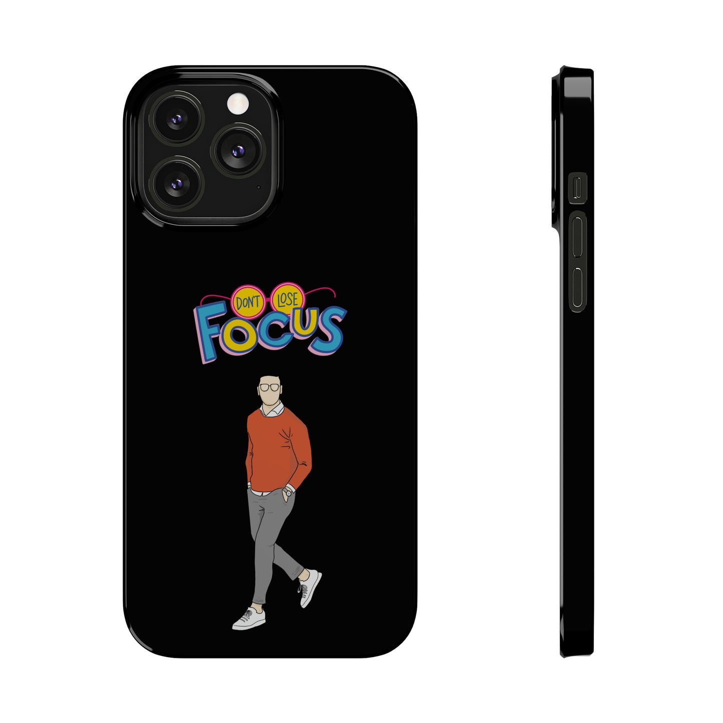 Don't Loose Focus - Slim Phone Cases