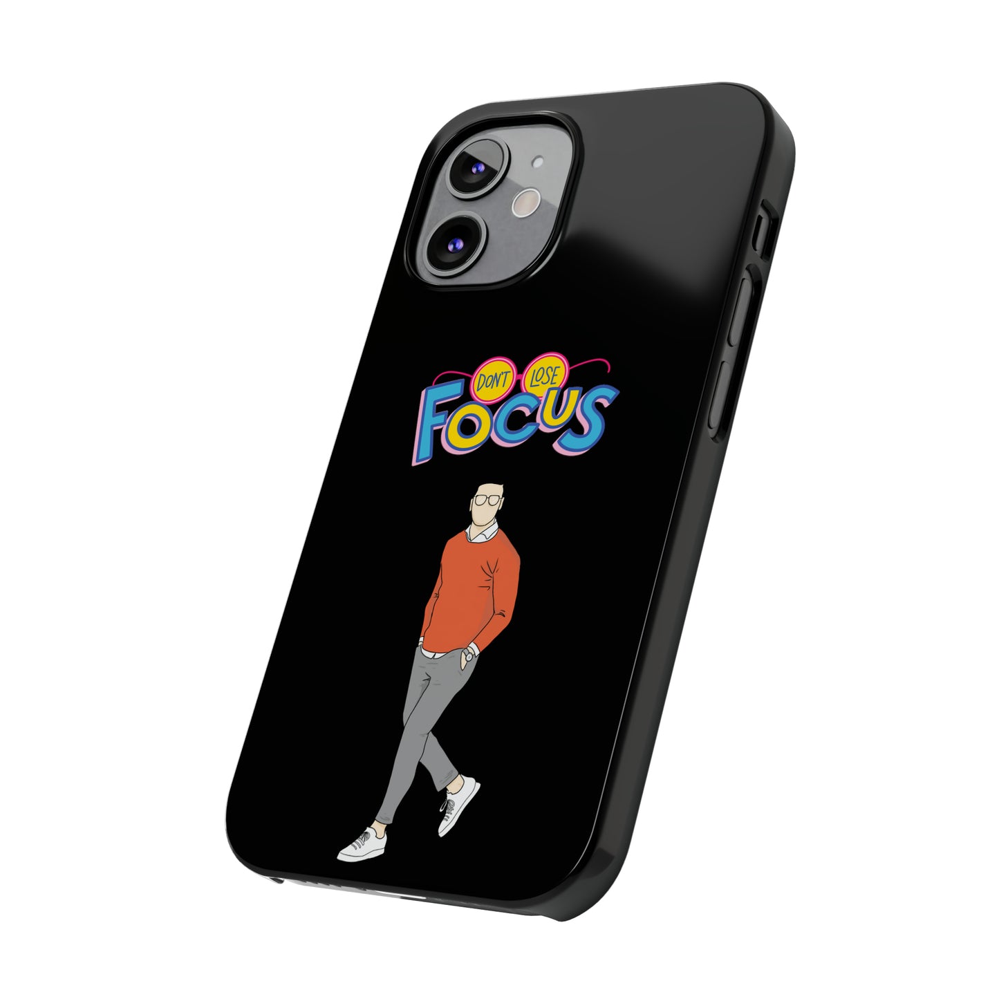 Don't Loose Focus - Slim Phone Cases