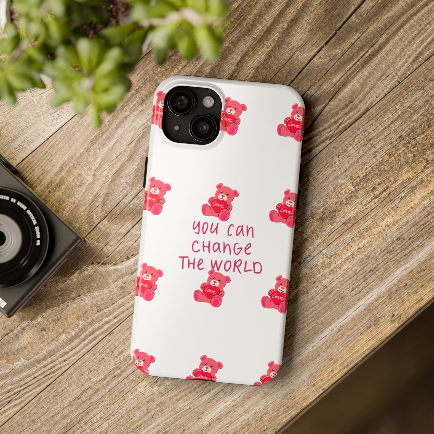 You can change the world - Tough Phone Cases