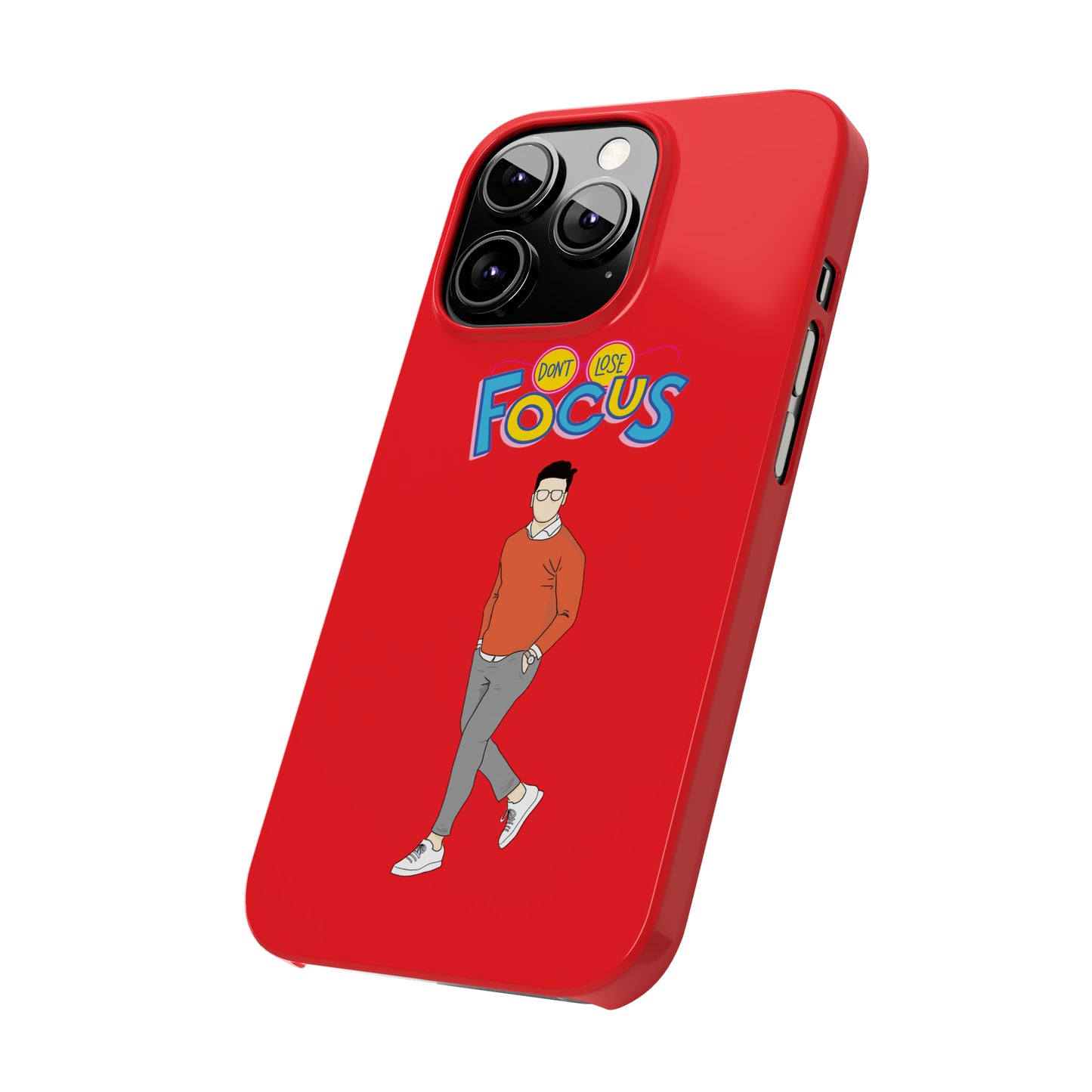 Don't Loose Focus - Slim Phone Cases