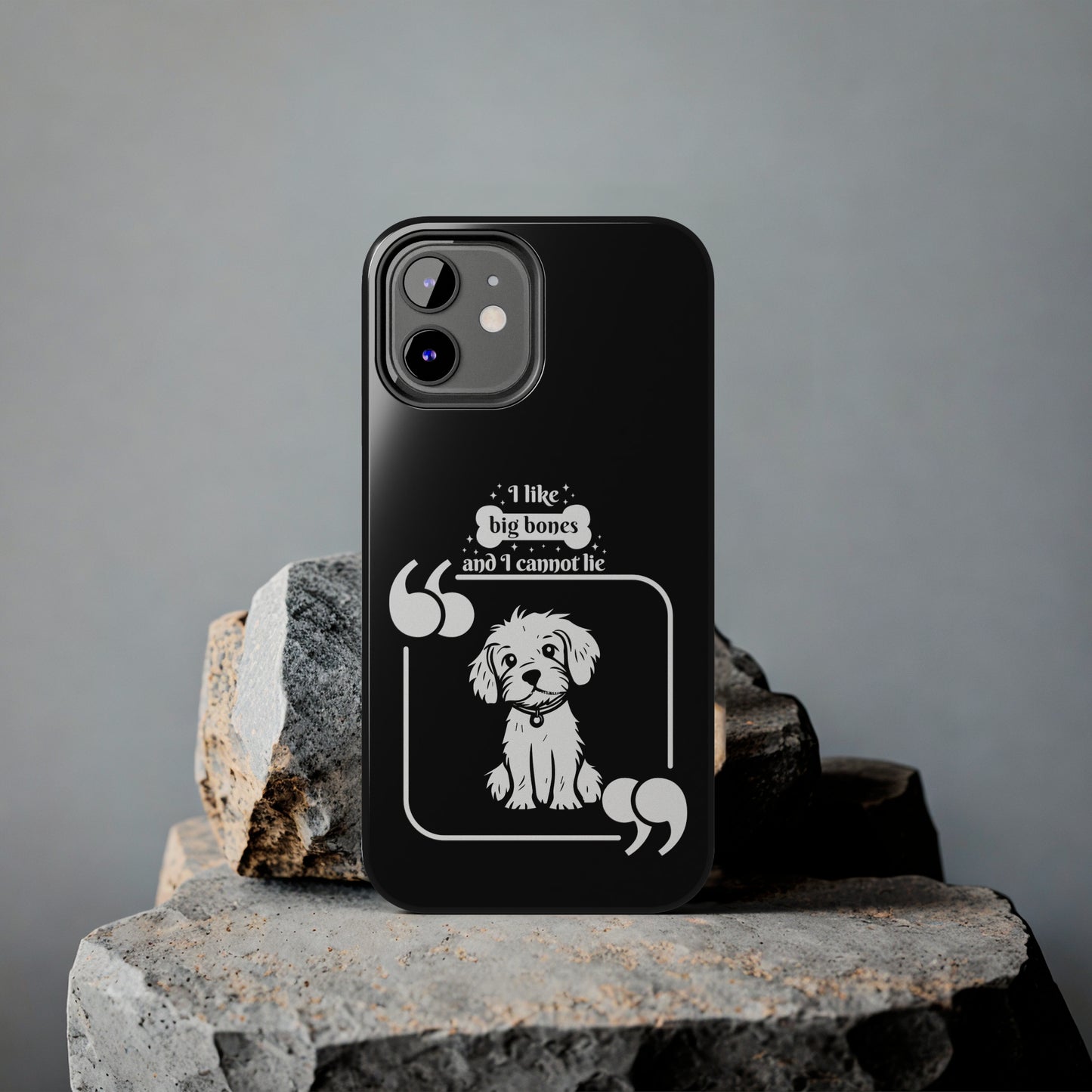 I like Big Bones - Tough Phone Cases