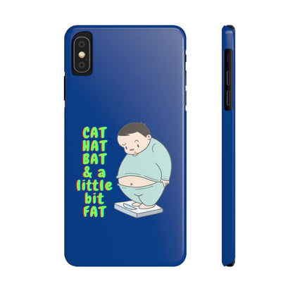 Cat Hat Bat & a little bit Fat - Slim Phone Cases