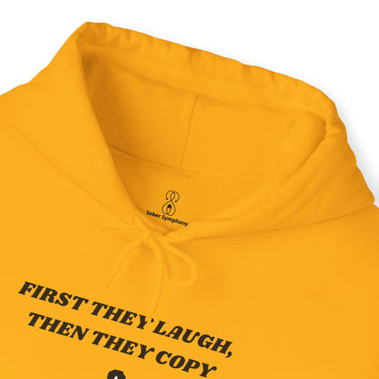 First They Laugh Then They Copy - Men's Heavy Blend™ Hooded Sweatshirt - Sober Symphony®