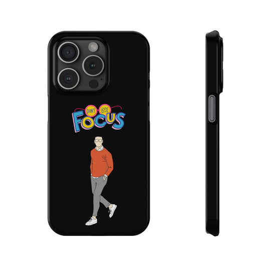 Don't Loose Focus - Slim Phone Cases