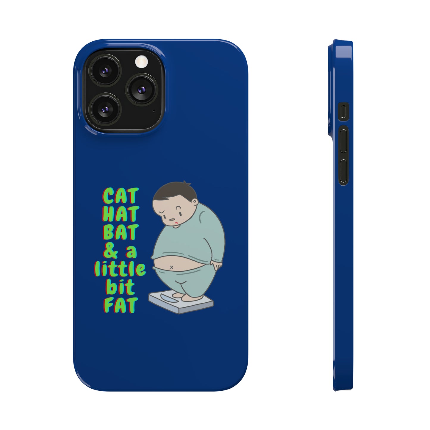 Cat Hat Bat & a little bit Fat - Slim Phone Cases