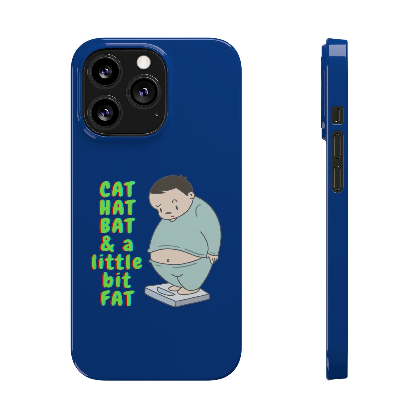 Cat Hat Bat & a little bit Fat - Slim Phone Cases