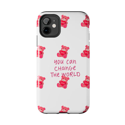 You can change the world - Tough Phone Cases