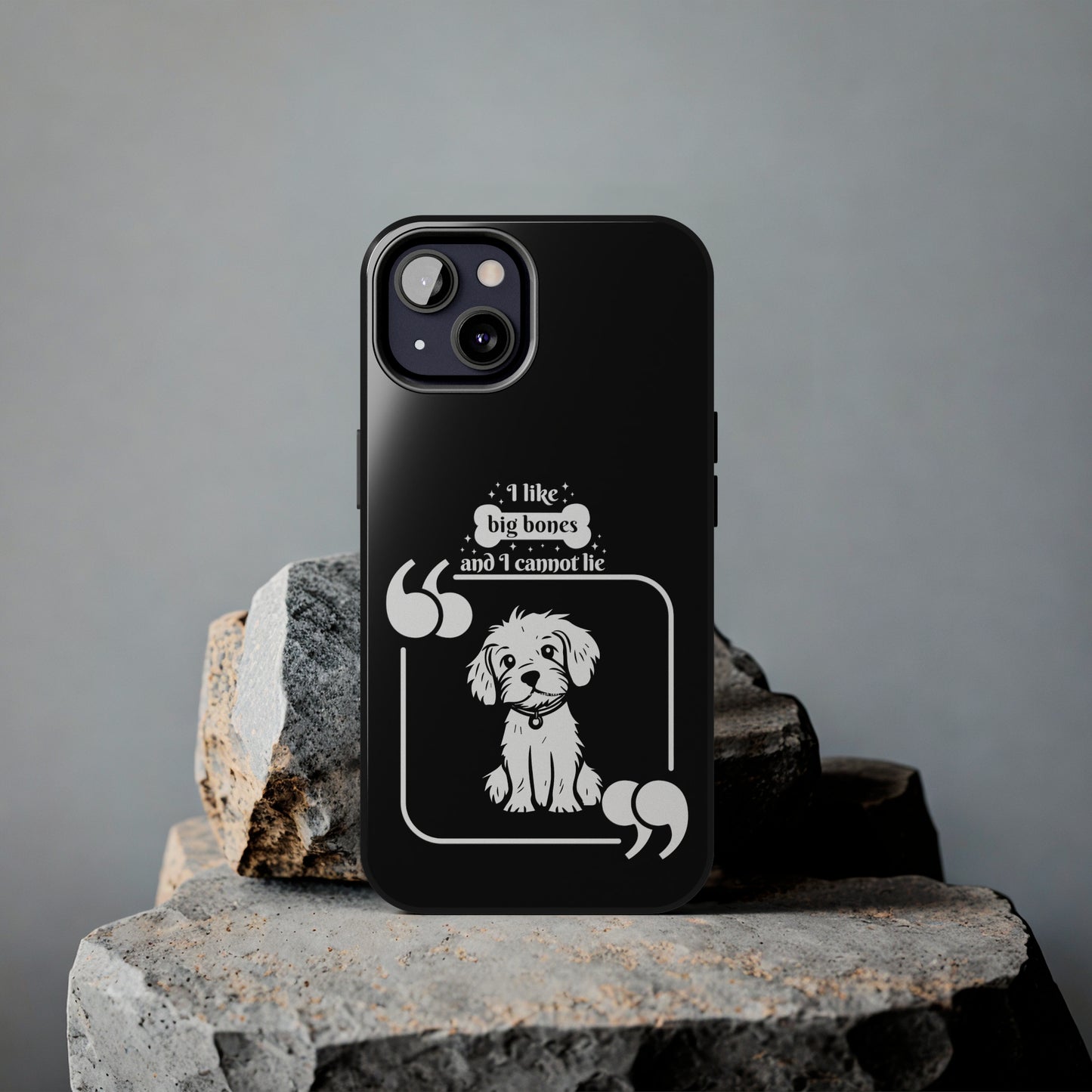 I like Big Bones - Tough Phone Cases