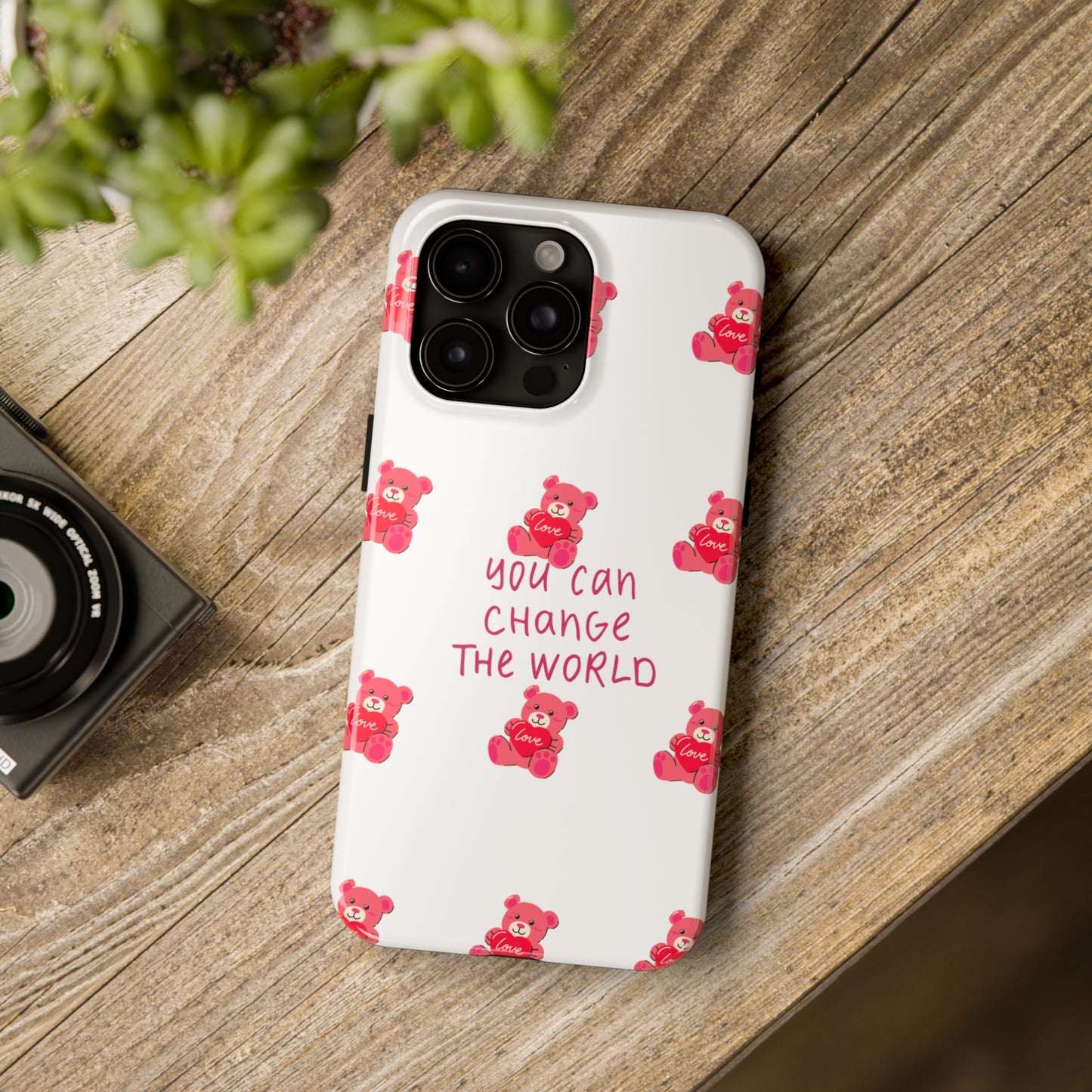 You can change the world - Tough Phone Cases