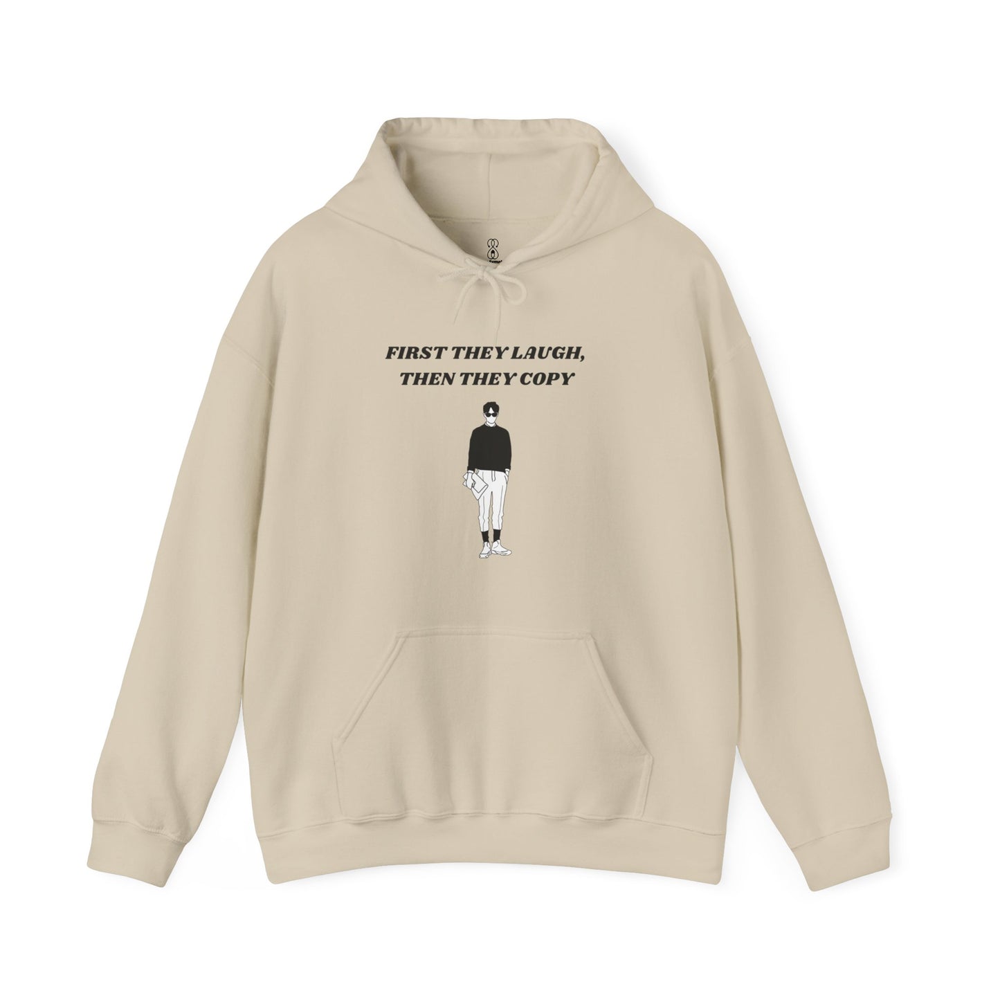 First They Laugh Then They Copy - Men's Heavy Blend™ Hooded Sweatshirt - Sober Symphony®