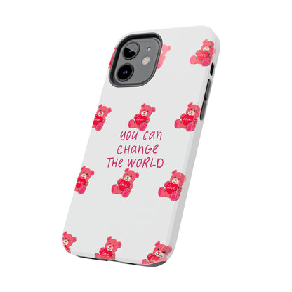 You can change the world - Tough Phone Cases