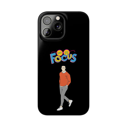 Don't Loose Focus - Slim Phone Cases