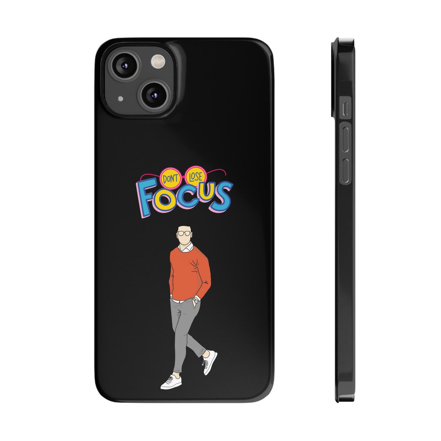 Don't Loose Focus - Slim Phone Cases