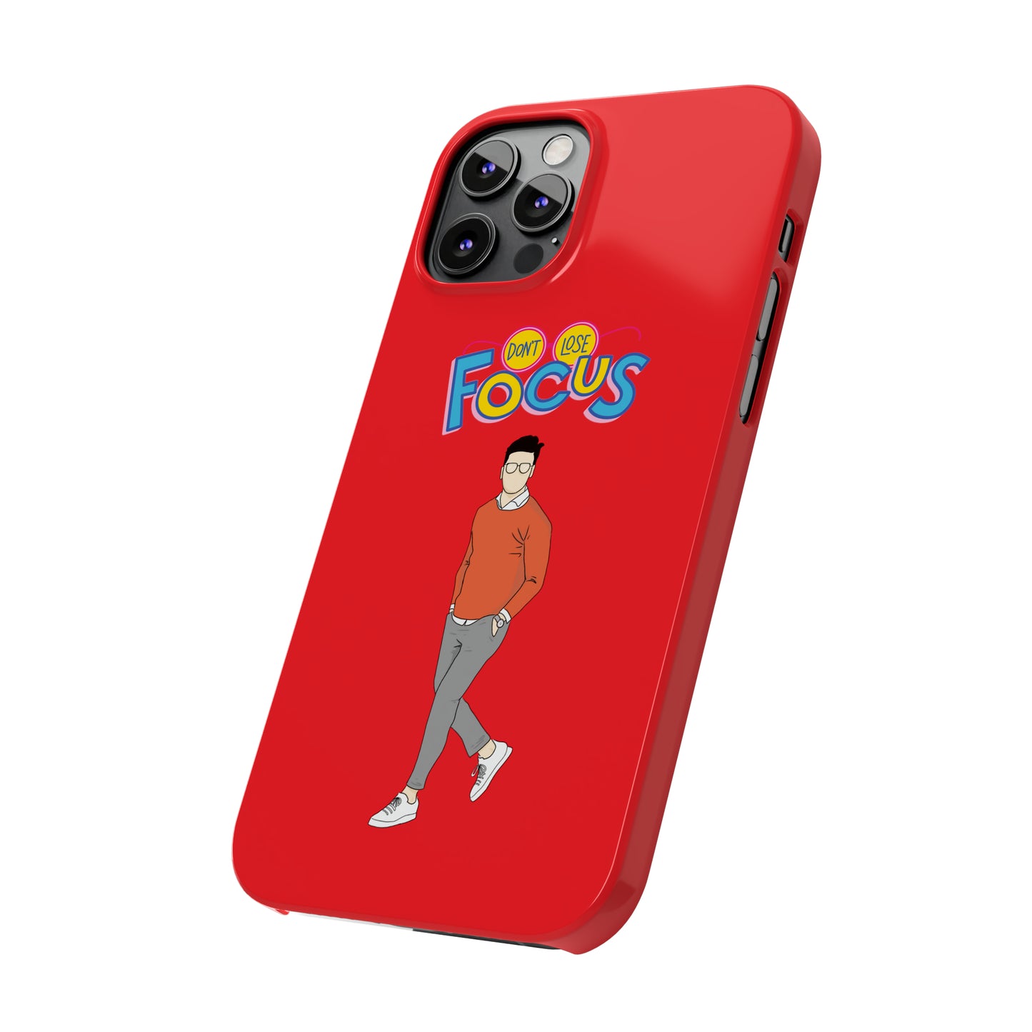 Don't Loose Focus - Slim Phone Cases