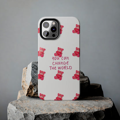 You can change the world - Tough Phone Cases