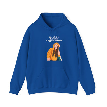 "Live Life As If Everything Is Rigged In Your Favor" - Women Heavy Blend™ Hooded Sweatshirt