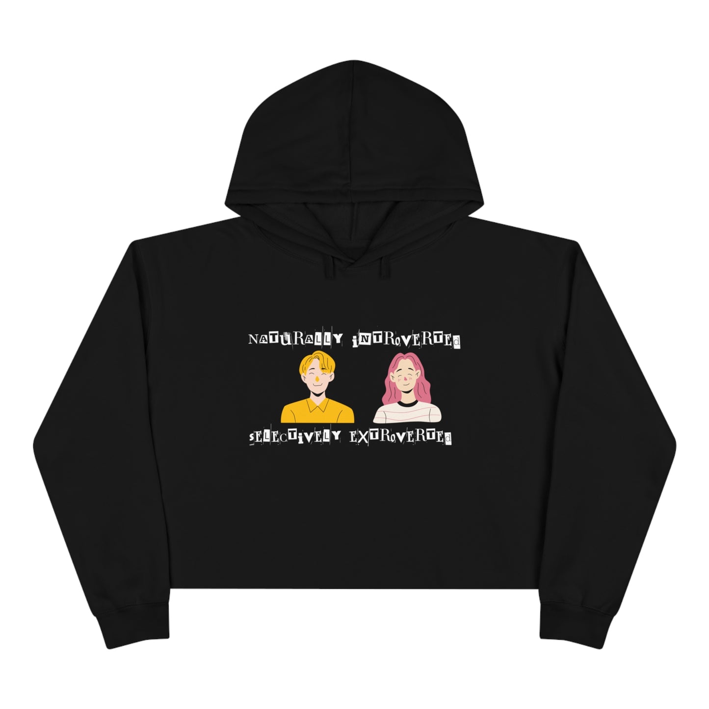 Naturally Introverted Selectively Extroverted - Women Crop Hoodie - Sober Symphony®