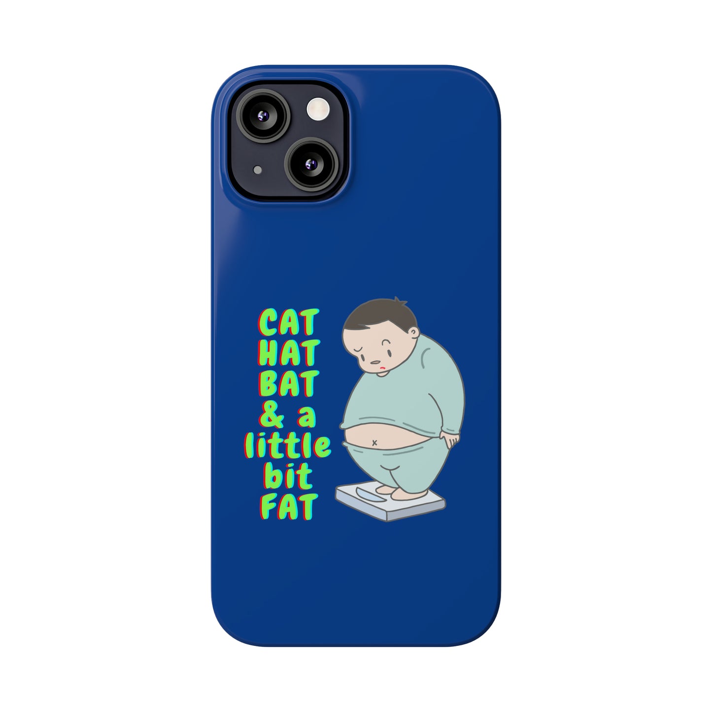 Cat Hat Bat & a little bit Fat - Slim Phone Cases