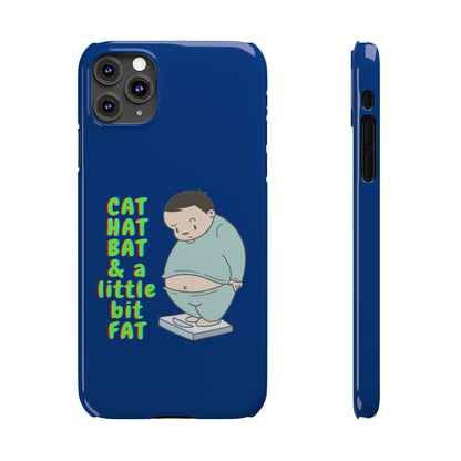 Cat Hat Bat & a little bit Fat - Slim Phone Cases